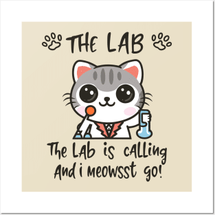 The Lab Is Calling and I Meowst Go Posters and Art